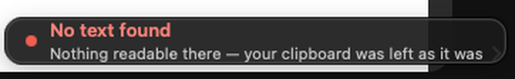 The same note in red: ‘No text found. Nothing readable there — your clipboard was left as it was.’